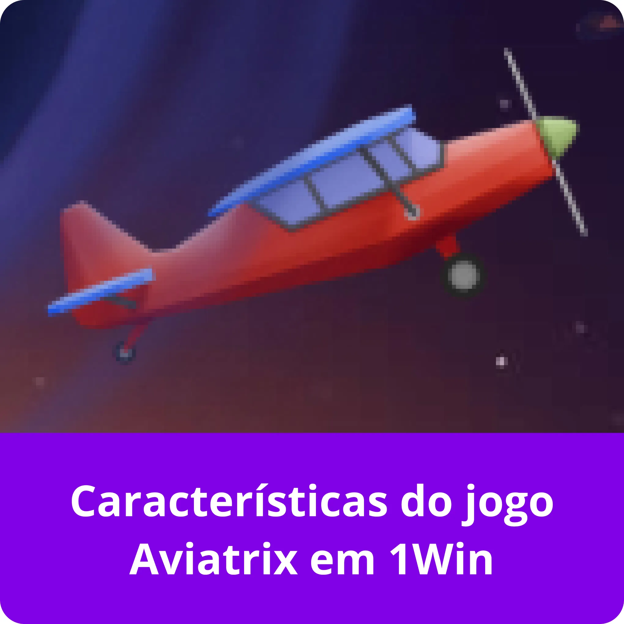 1win aviatrix características do jogo